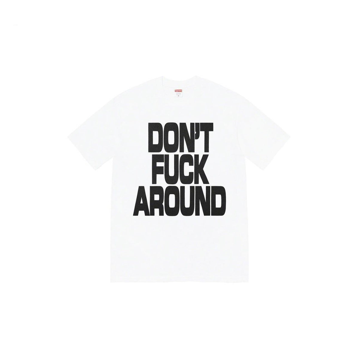Supreme Don't Around Graphic T-Shirt